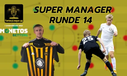 Super Manager Runde 14 – Optakt med Spilleranbefalinger og kampprogram