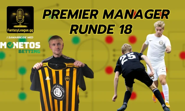 Premier Manager – Runde 18 optakt
