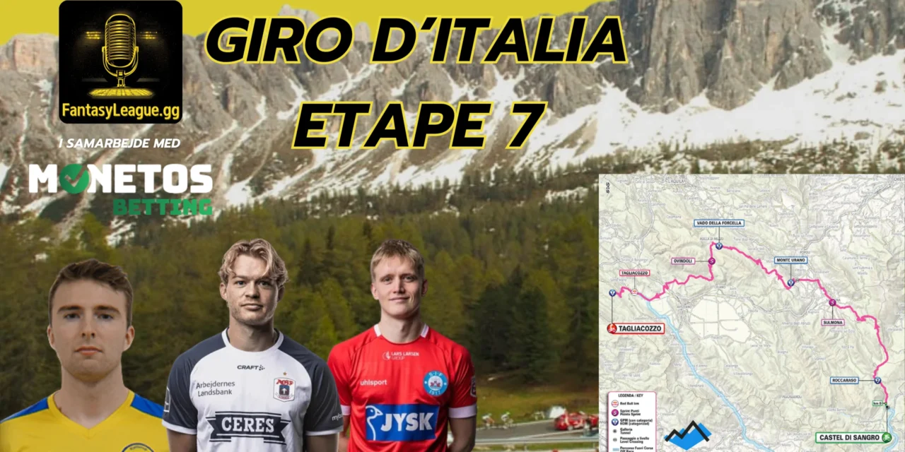 Fantasy League Optakt til 7. etape af Giro d’Italia 2025