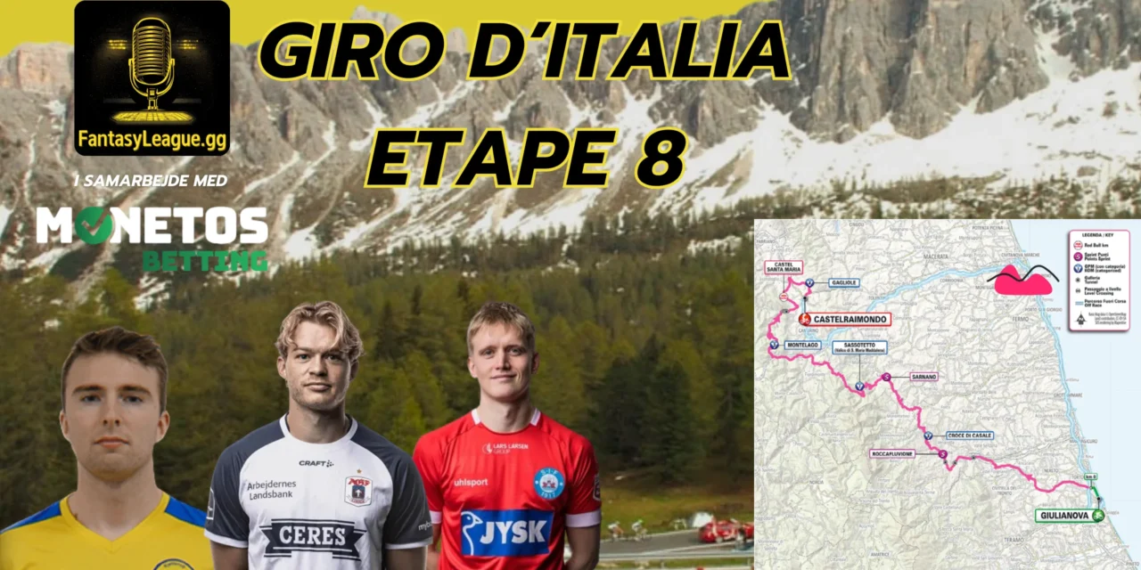 Fantasy League Optakt til 8. etape af Giro d’Italia 2025