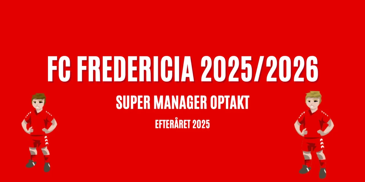 Optakt – FC Fredericia i Superligaen 2025/2026