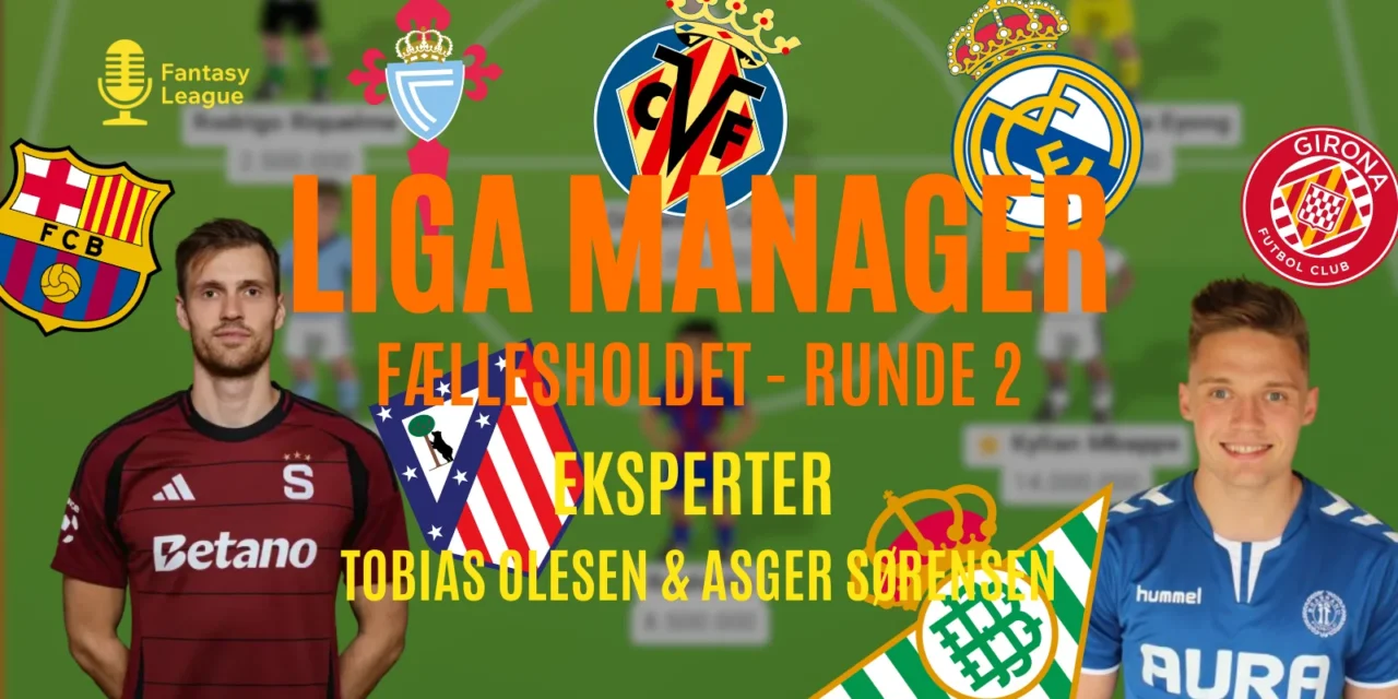 La Liga optakt – Liga Manager runde 2