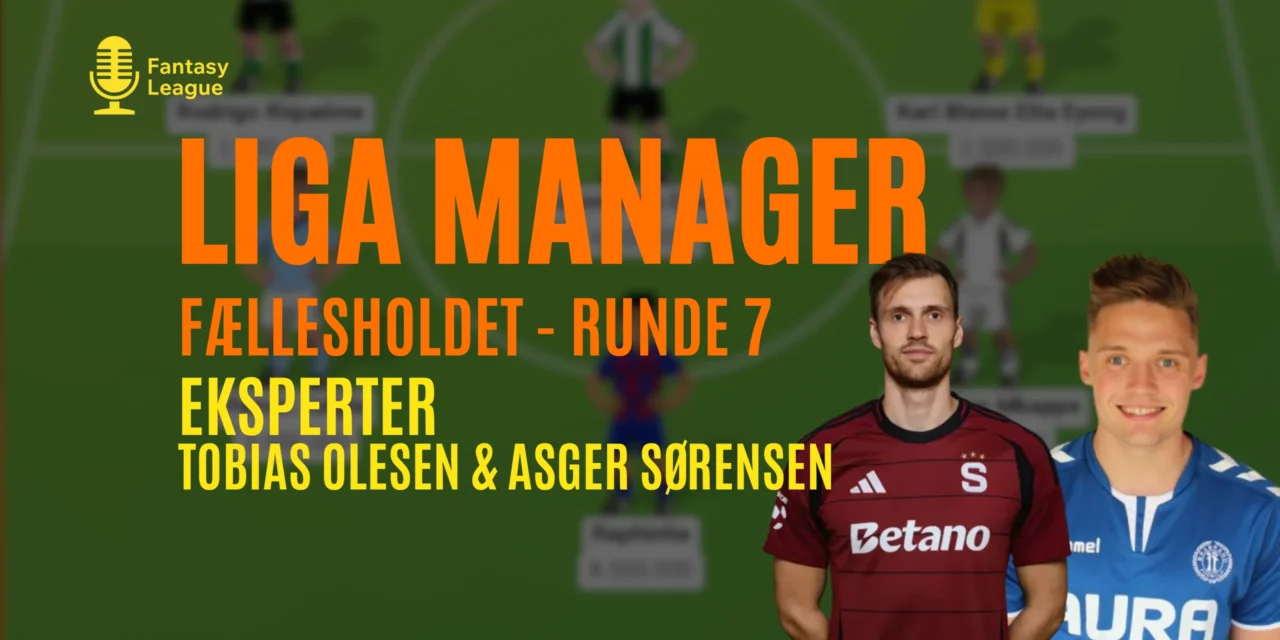 La Liga optakt – Liga Manager runde 7