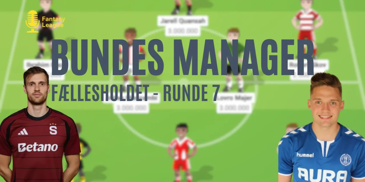 Bundesliga optakt – Bundes Manager runde 7