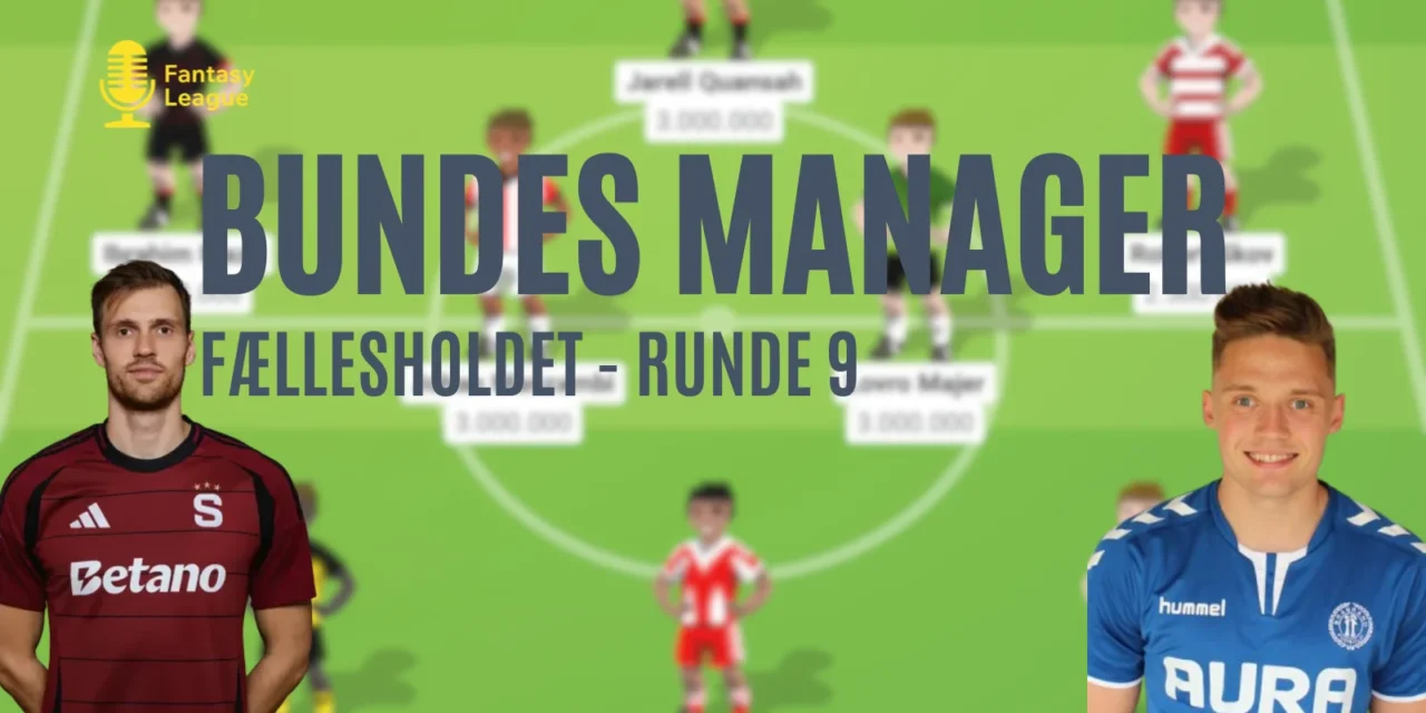 Bundesliga optakt – Bundes Manager runde 9