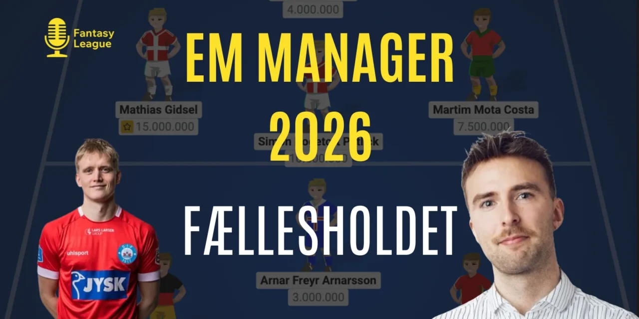 EM Manager 2026 – Her er fællesholdet