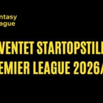 Expected starting lineups Premier League – Round 5