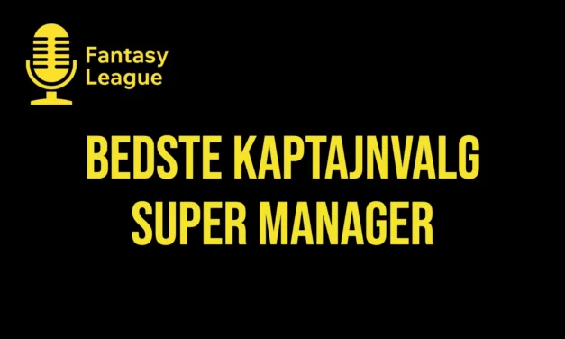 Bedste kaptajnvalg Super Manager runde 13