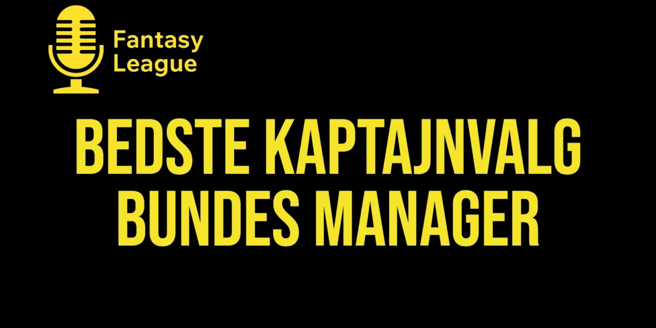 Bedste kaptajnvalg Bundes Manager runde 8