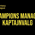 Bedste kaptajnvalg Champions Manager runde 4