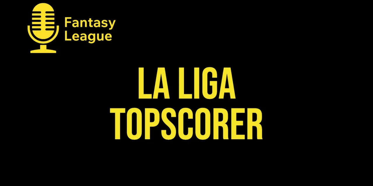 La Liga topscorer 2026/27: mål, assists og clean sheets