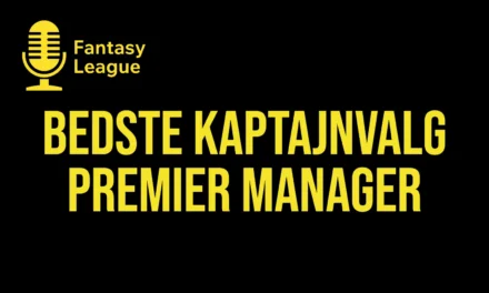 Bedste kaptajnvalg Premier Manager runde 1