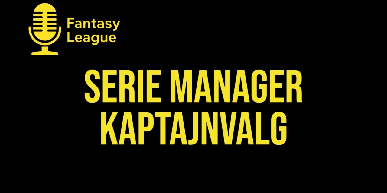 Bedste kaptajnvalg Serie Manager runde 9