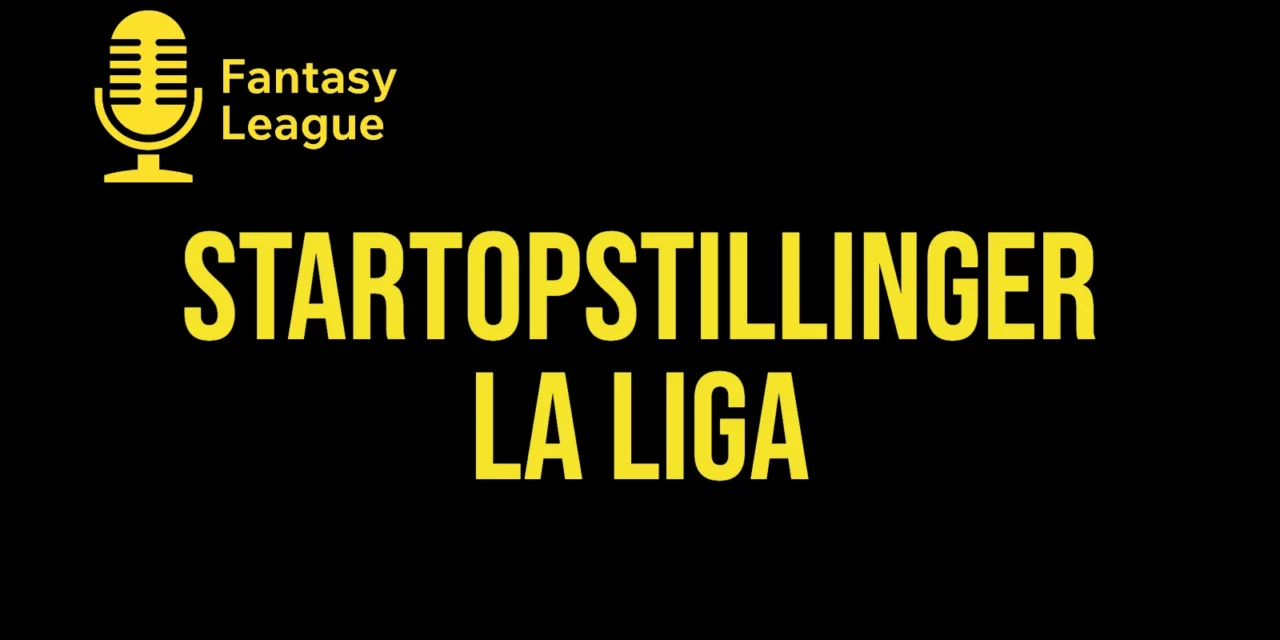 Forventede startopstillinger La Liga 11. runde