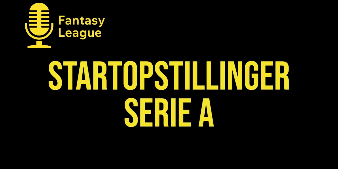 Forventede startopstillinger Serie A 2026/27: 9. runde